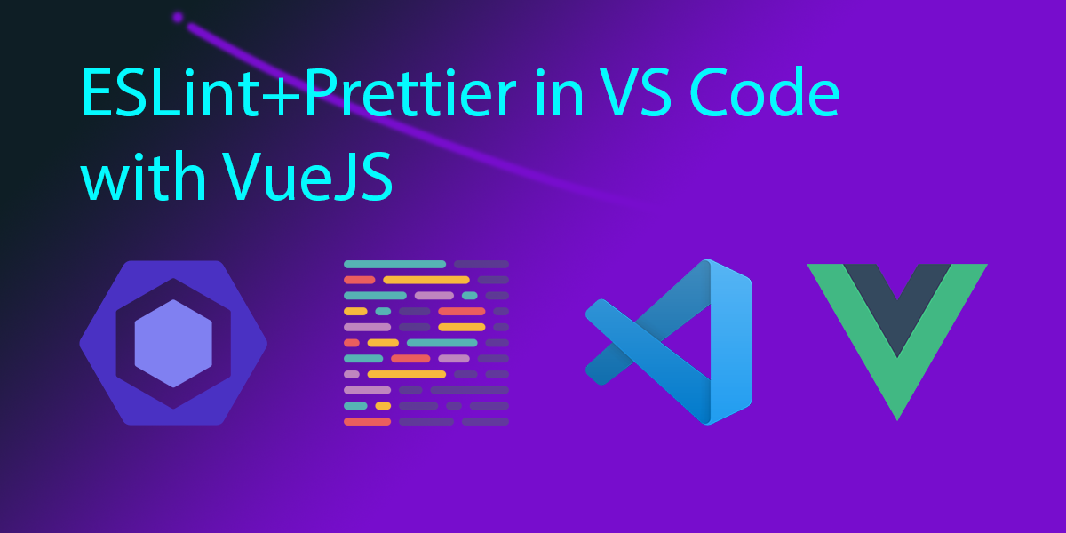 how-to-setup-eslint-and-prettier-with-vs-code-and-vuejs-technically